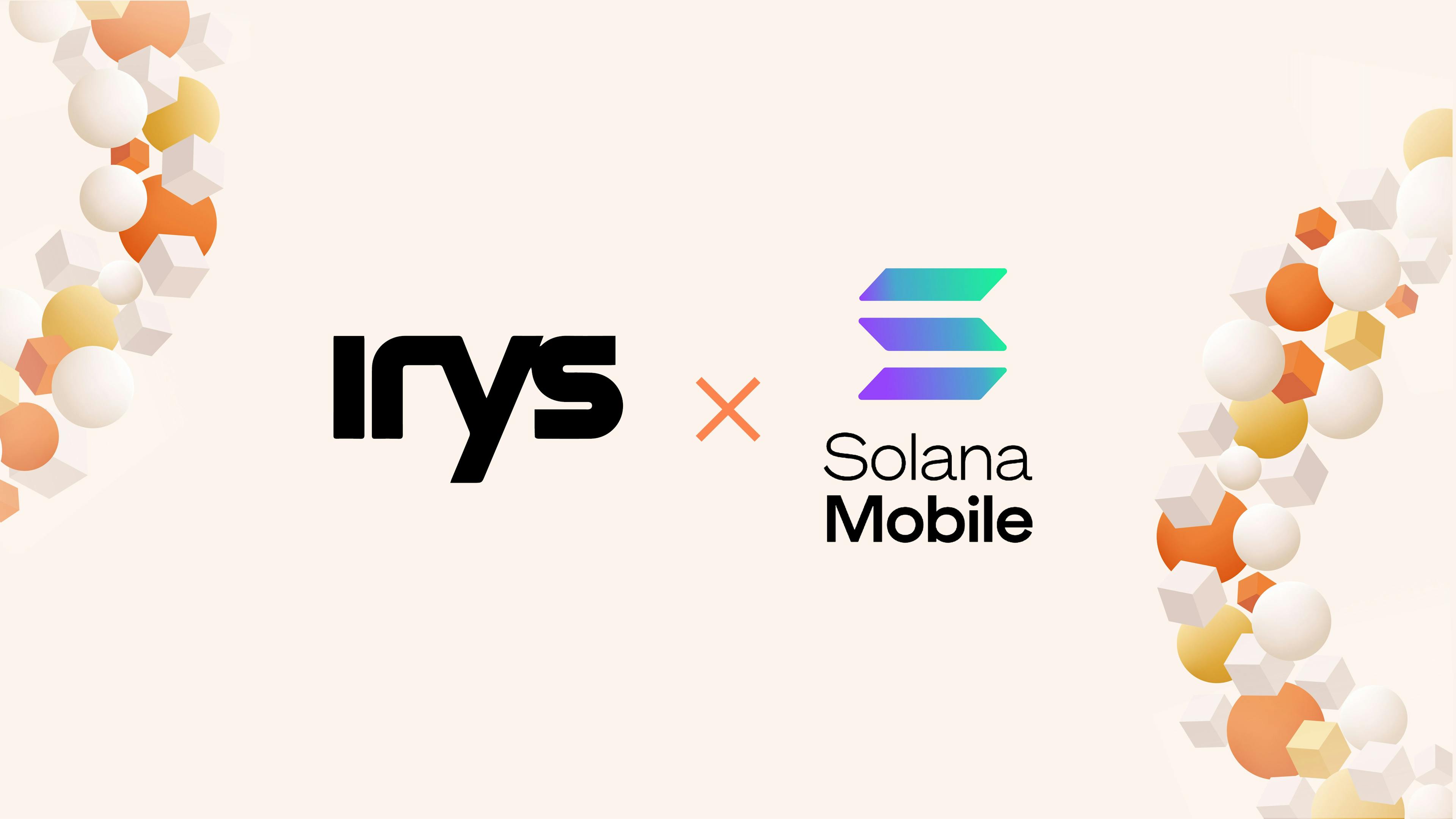 Irys brings provenance to Solana Mobile